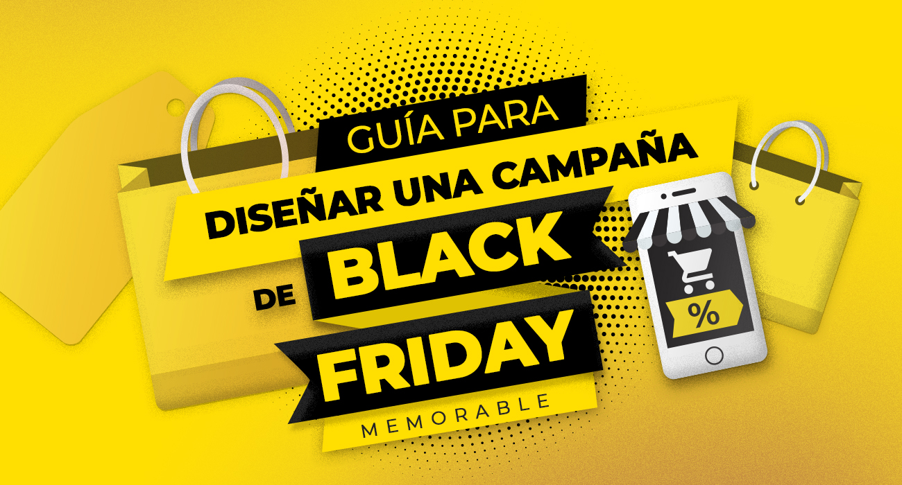 blog_guia-para-disenar-una-campana-de-Black-Friday-memorable